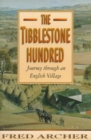 The Tibblestone Hundred : A Journey Through an English Village - Book