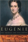 Eugenie : The Empress and Her Empire - Book