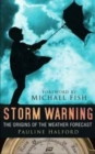 Storm Warning : The History of the Weather Forecast - Book