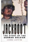 Jackboot : The Story of the Germany Soldier - Book