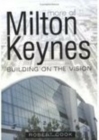 More of Milton Keynes : Building of the Vision - Book