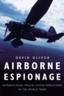 Airborne Espionage : International Special Duties Operations in the World Wars - Book