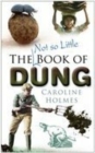 The Not So Little Book of Dung - Book