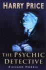 Harry Price : The Psychic Detective - Book