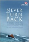 Never Turn Back: The RNLI Since the Second World War - Book