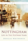 Nottingham: Life in the Postwar Years - Book