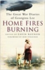 Home Fires Burning : The Great War Diaries of Georgina Lee - Book