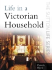 Life in a Victorian Household - Book