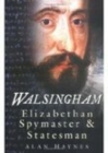 Walsingham : Elizabethan Spymaster and Statesman - Book