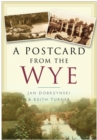 A Postcard from the Wye - Book