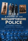 A History of the Northamptonshire Police - Book