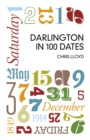 Darlington in 100 Dates - Book