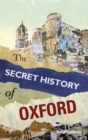 The Secret History Of Oxford - eBook