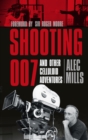 Shooting 007 : And Other Celluloid Adventures - Book