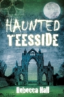 Haunted Teesside - Book