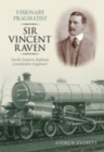 Visionary Pragmatist: Sir Vincent Raven : North Eastern Railway Locomotive Engineer - eBook