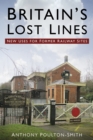 Britain's Lost Lines : New Uses for Former Railway Sites - Book