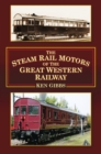 The Steam Rail Motors of the Great Western Railway - Book