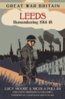 Great War Britain Leeds: Remembering 1914-18 - Book