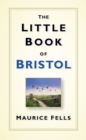 The Little Book of Bristol - Book