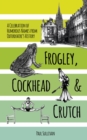 Frogley, Cockhead and Crutch : A Celebration of Humorous Names from Oxfordshire's History - Book