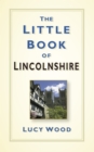 The Little Book of Lincolnshire - Book