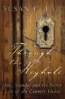 Through the Keyhole : Sex, Scandal and the Secret Life of the Country House - eBook