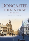 Doncaster Then & Now - Book