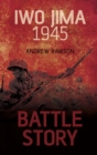 Battle Story: Iwo Jima 1945 - Book