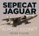 Sepecat Jaguar : Almost Extinct - Book
