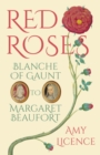 Red Roses : Blanche of Gaunt to Margaret Beaufort - Book