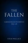 The Fallen: Gardai Killed in Service 1922-49 - Book