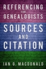 Referencing for Genealogists : Sources and Citation - Book