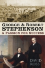 George and Robert Stephenson : A Passion for Success - Book