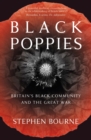 Black Poppies : Britain's Black Community and the Great War - Book