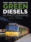 Early and First Generation Green Diesels in Photographs - Book