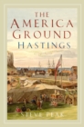 The America Ground, Hastings - Book