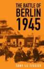 The Battle of Berlin 1945 - Book