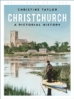 Christchurch: A Pictorial History - Book