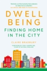 Dwellbeing : Finding Home in the City - eBook