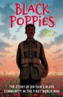Black Poppies: The Story of Britain’s Black Community in the First World War - Book