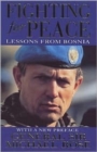 Fighting for Peace : Lessons from Bosnia 1994 - Book