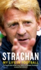 Strachan : My Life in Football - Book