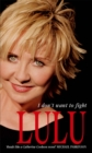 Lulu: I Don't Want To Fight - Book