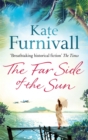 The Far Side of the Sun : An epic story of love, loss and danger in paradise . . . - Book
