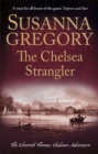 The Chelsea Strangler : The Eleventh Thomas Chaloner Adventure - Book