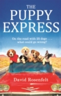 The Puppy Express : On the road with 25 rescue dogs . . . what could go wrong? - Book