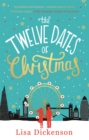 The Twelve Dates of Christmas : the gloriously festive and romantic winter read - Book