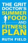 The Grit Doctor's Summer Food and Fitness Plan - eBook