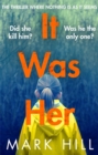 It Was Her : The breathtaking thriller where nothing is as it seems - Book